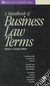 A Handbook of Business Law Terms libro in lingua di Garner Bryan A. (EDT), Schultz David W. (EDT)