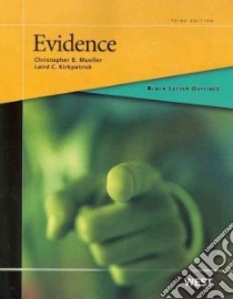 Black Letter Outline on Evidence libro in lingua di Mueller Christopher B., Kirkpatrick Laird C.