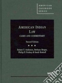 American Indian Law libro in lingua di Anderson Robert T., Berger Bethany, Frickey Philip P., Krakoff Sarah