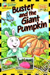 Buster and the Giant Pumpkin libro in lingua di Brown Marc Tolon
