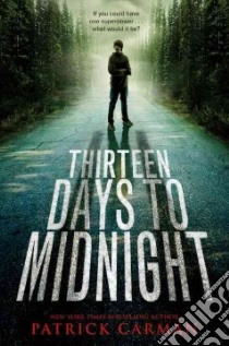 Thirteen Days to Midnight libro in lingua di Carman Patrick