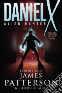 Daniel X Alien Hunter libro in lingua di Patterson James, Gout Leopoldo