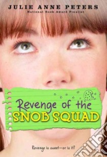 Revenge of the Snob Squad libro in lingua di Peters Julie Anne