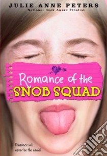 Romance of the Snob Squad libro in lingua di Peters Julie Anne
