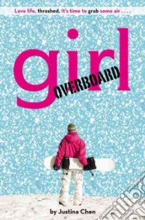 Girl Overboard libro in lingua di Headley Justina Chen