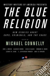 Mystery Writers of America Presents The Blue Religion libro in lingua di Connelly Michael (EDT)