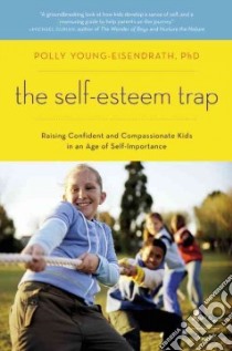 The Self-Esteem Trap libro in lingua di Young-Eisendrath Polly