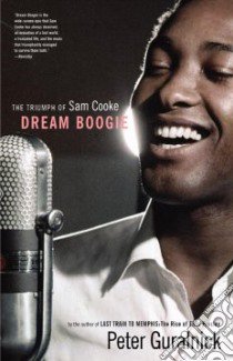 Dream Boogie libro in lingua di Guralnick Peter