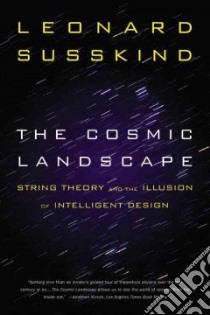 The Cosmic Landscape libro in lingua di Susskind Leonard