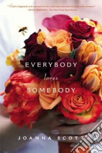 Everybody Loves Somebody libro in lingua di Scott Joanna