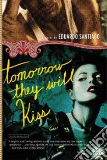 Tomorrow They Will Kiss libro in lingua di Santiago Eduardo