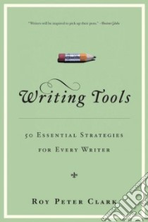 Writing Tools libro in lingua di Clark Roy Peter