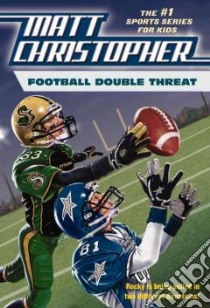 Football Double Threat libro in lingua di Christopher Matt, Peters Stephanie