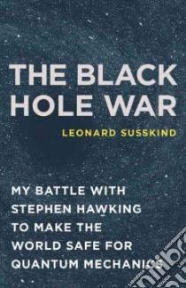 The Black Hole War libro in lingua di Susskind Leonard