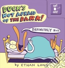 Duck's Not Afraid of the Dark libro in lingua di Long Ethan