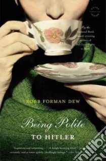 Being Polite to Hitler libro in lingua di Dew Robb Forman