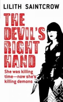 The Devil's Right Hand libro in lingua di Saintcrow Lilith
