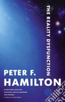 The Reality Dysfunction libro in lingua di Hamilton Peter F.