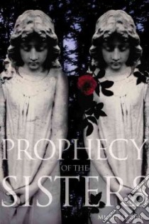 Prophecy of the Sisters libro in lingua di Zink Michelle