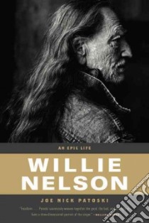 Willie Nelson libro in lingua di Patoski Joe Nick
