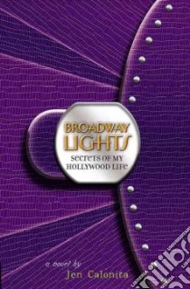 Broadway Lights libro in lingua di Calonita Jen