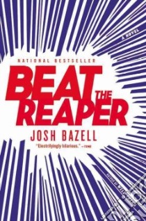 Beat the Reaper libro in lingua di Bazell Josh