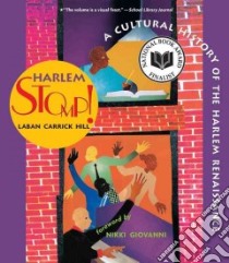 Harlem Stomp! libro in lingua di Hill Laban Carrick, Giovanni Nikki (FRW)