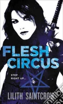Flesh Circus libro in lingua di Saintcrow Lilith