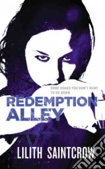 Redemption Alley libro in lingua di Saintcrow Lilith