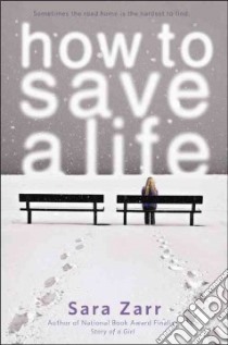 How to Save a Life libro in lingua di Zarr Sara