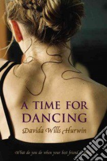 A Time for Dancing libro in lingua di Hurwin Davida Wills