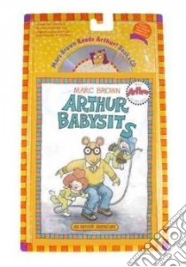 Arthur Babysits libro in lingua di Brown Marc Tolon
