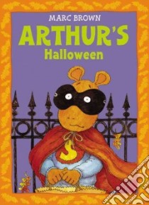 Arthur's Halloween libro in lingua di Brown Marc Tolon