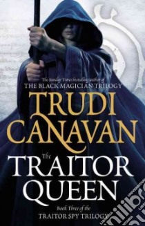 The Traitor Queen libro in lingua di Canavan Trudi