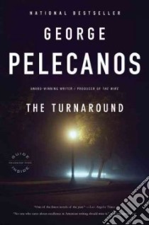 The Turnaround libro in lingua di Pelecanos George P.