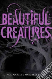 Beautiful Creatures libro in lingua di Garcia Kami, Stohl Margaret