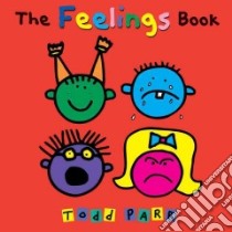 The Feelings Book libro in lingua di Parr Todd