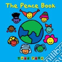 The Peace Book libro in lingua di Parr Todd