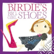 Birdie's Big-Girl Shoes libro in lingua di Rim Sujean, Rim Sujean (ILT)
