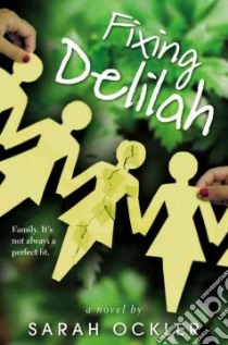 Fixing Delilah libro in lingua di Ockler Sarah