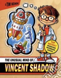 The Unusual Mind of Vincent Shadow libro in lingua di Kehoe Tim, Francis Guy (ILT)