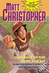 Comeback of the Home Run Kid libro in lingua di Christopher Matt