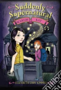 Scaredy Kat libro in lingua di Kimmel Elizabeth Cody