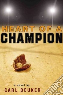 Heart of a Champion libro in lingua di Deuker Carl