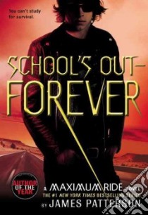 School's Out--forever libro in lingua di Patterson James