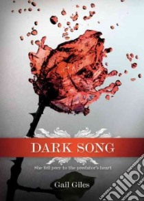 Dark Song libro in lingua di Giles Gail
