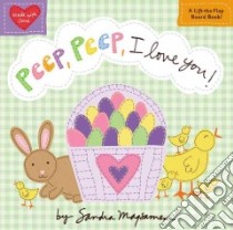 Peep, Peep, I Love You! libro in lingua di Magsamen Sandra