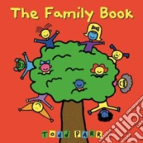 The Family Book libro in lingua di Parr Todd