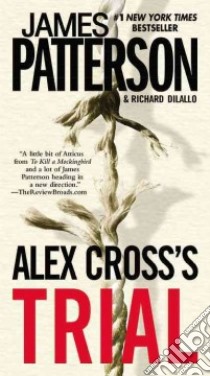 Alex Cross's Trial libro in lingua di Patterson James, Dilallo Richard