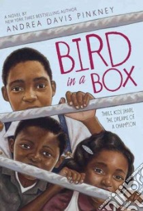 Bird in a Box libro in lingua di Pinkney Andrea Davis, Qualls Sean (ILT)
